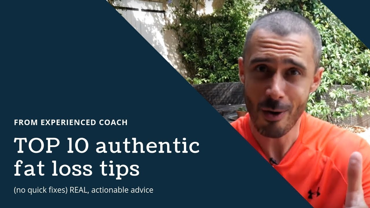 TOP 10 authentic fat loss tips from experienced coach (no quick fixes) REAL, actionable advice