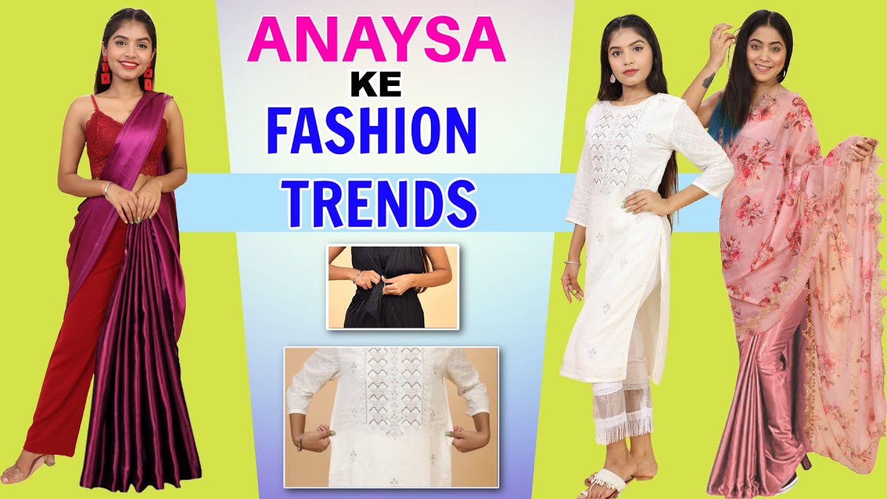 Anaysa Ke Fashion Trends – 5 Fashion Hacks and Tricks | Anaysa