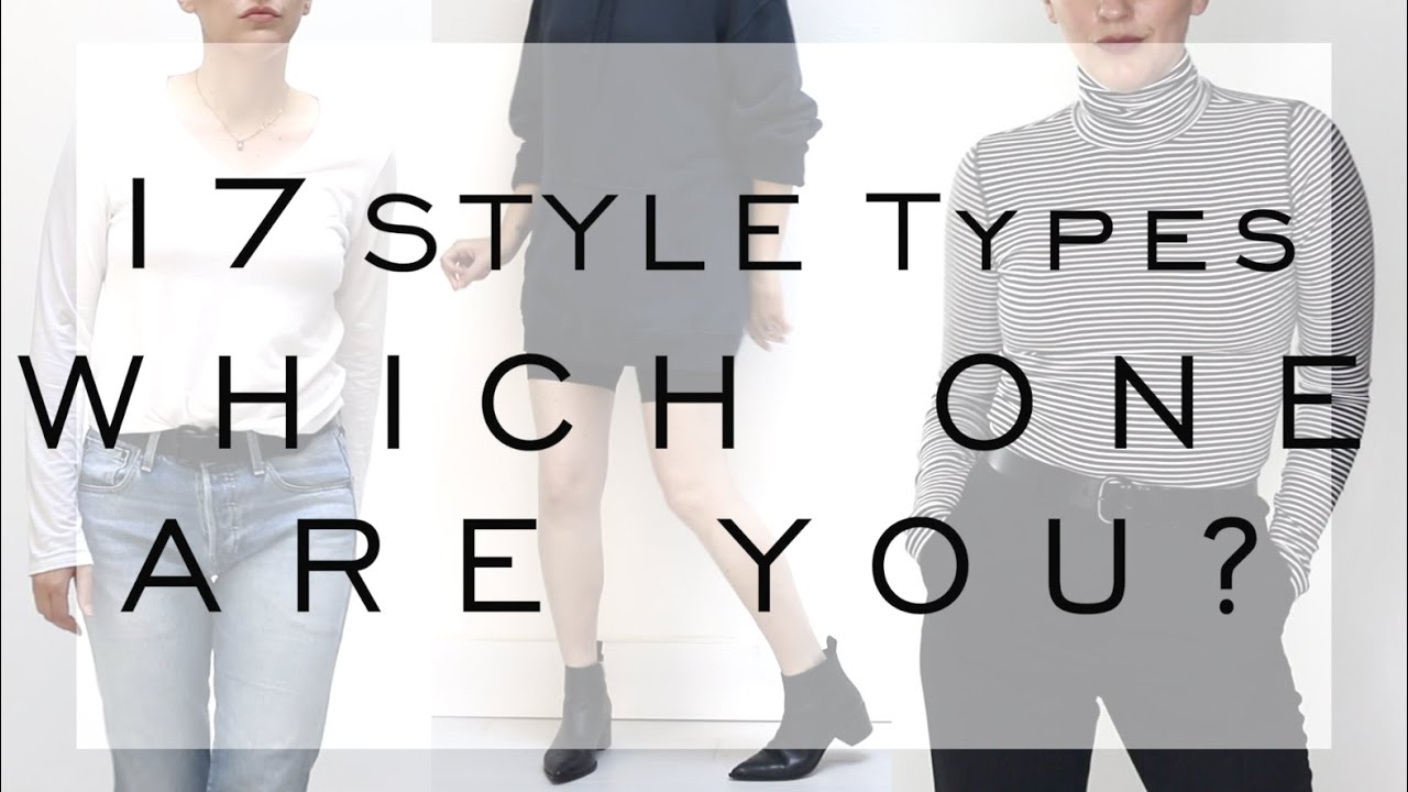 17 Fashion Style Types / Which one are you? / Style Aesthetic / Minimalist / Streetwear