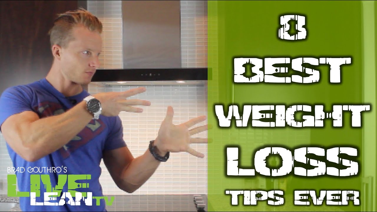 The 8 Best Weight Loss Tips EVER | LiveLeanTV